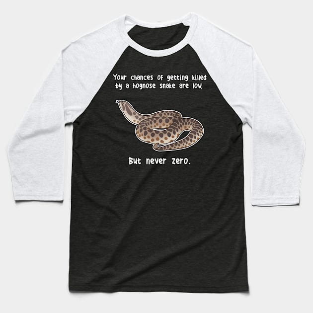 Hognose Snake Never Zero Baseball T-Shirt by Psitta